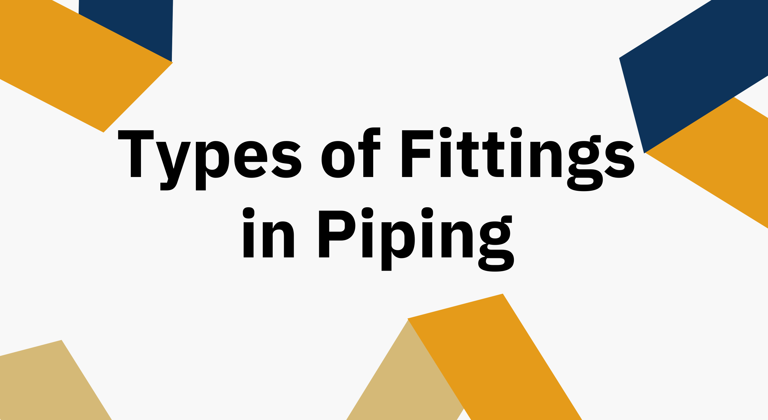 Types of Pipe Fittings