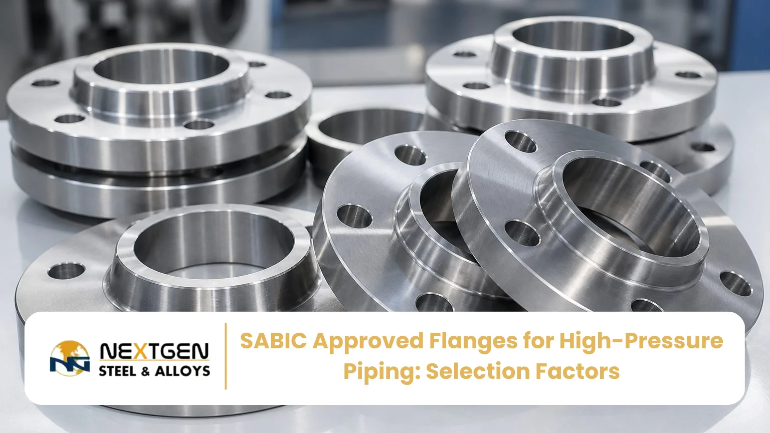 SABIC Approved Flanges for High-Pressure Piping Selection Factors